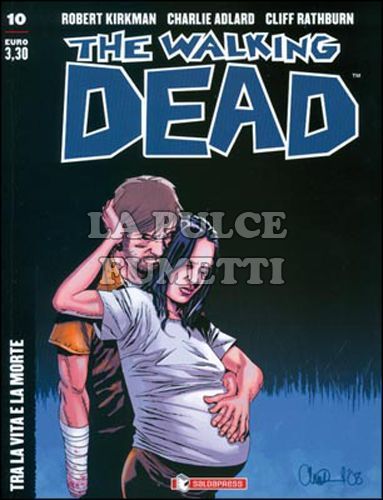 WALKING DEAD EDICOLA # 10: TRA LA VITA E LA MORTE